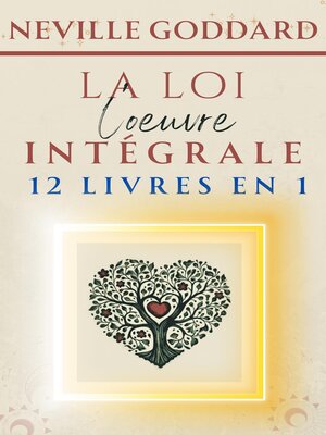 cover image of Neville Goddard--LA LOI--L'oeuvre intégrale